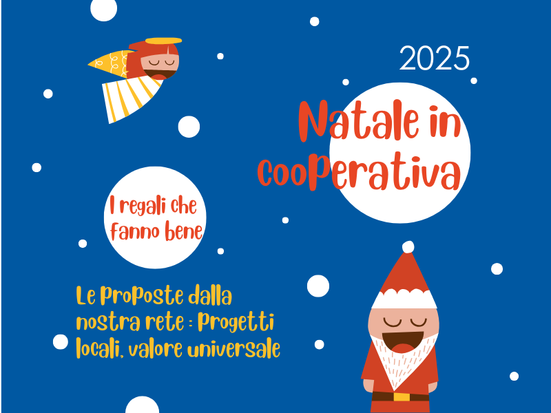 Natale in Cooperativa 2025: i regali che fanno bene alle persone e al territorio